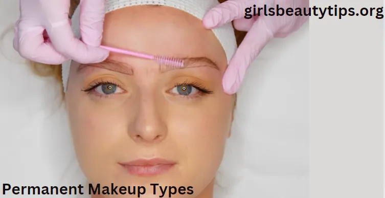 Types of Permanent Makeup